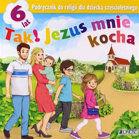 Tak Jezus mnie kocha Podręcznik do religii dla dziecka