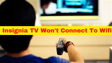 How To Fix Insignia Tv Won T Connect To Wifi