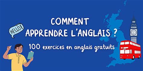 Comment Apprendre L Anglais 100 Exercices En Anglais Gratuit