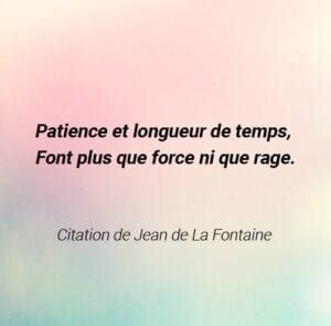 Patience Et Longueur De Temps Signification Citation