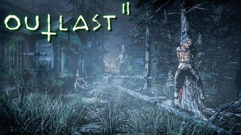 Outlast 2 Walkthrough Part 2 Outlast Ii Youtube