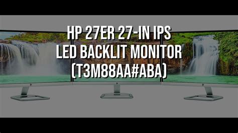 HP 27er 27 In IPS LED Backlit Monitor T3M88AA ABA YouTube