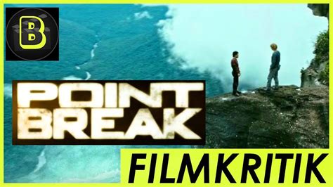 Point Break Review Youtube