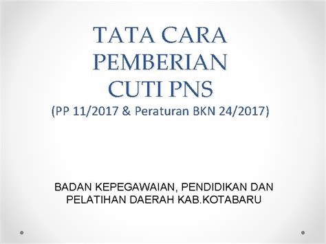 TATA CARA PEMBERIAN CUTI PNS PP 112017 Peraturan