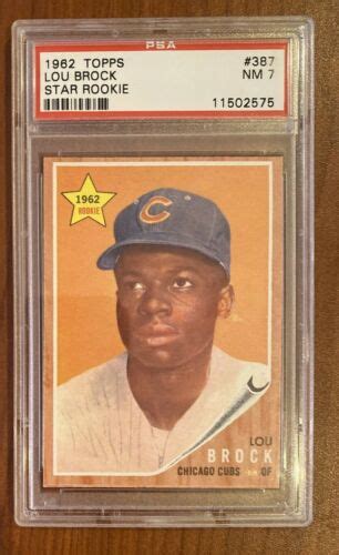 1962 TOPPS LOU BROCK STAR ROOKIE 387 PSA 7 HOF ROOKIE CARD EBay