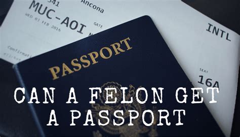 Can A Felon Get A Passport Each Potential Scenario Explained In Small Details