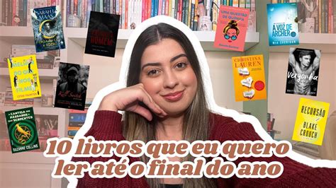 10 livros que eu quero ler até o final do ano YouTube