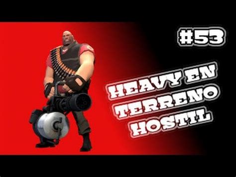 Team Fortress Tf Gameplay En Espa Ol Heavy En Terreno