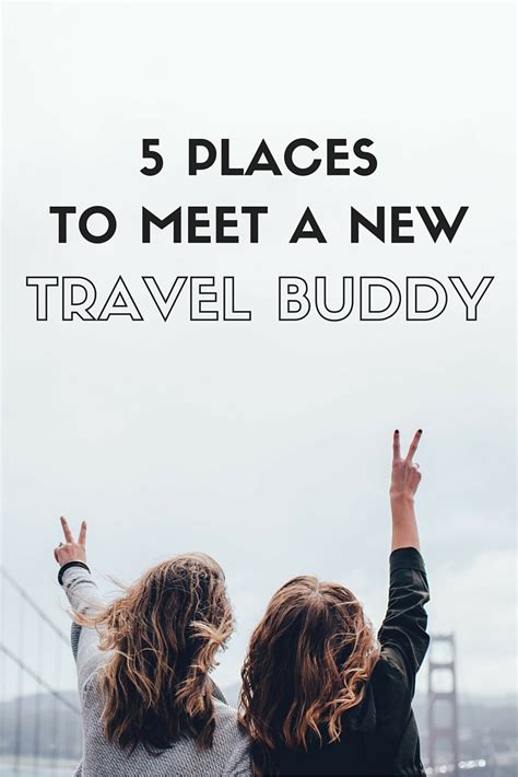 The Top 5 Places To Meet Travel Buddies Girls Vs Globe