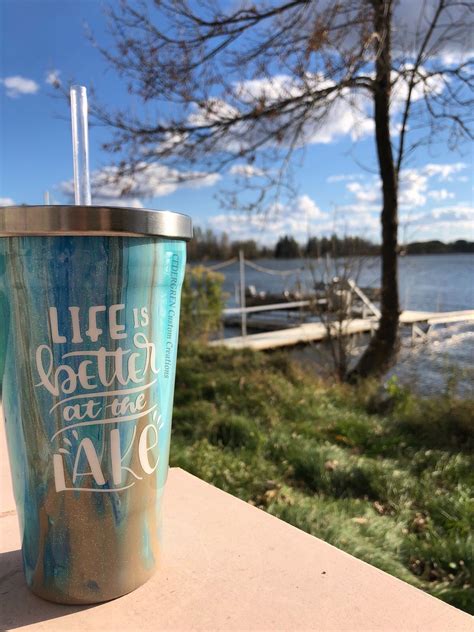 Life Is Better At The Lake Custom Creations Stainless Steel Tumblers