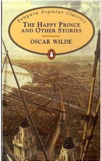 Oscar Wilde The Happy Prince And Other Stories The Happy Prince