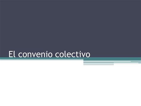 El Convenio Colectivo Ppt