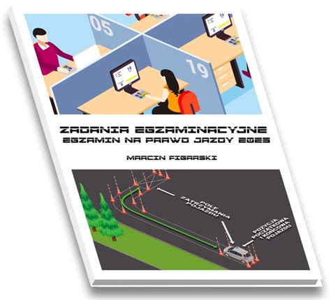 Zadania Egzaminacyjne Egzamin Teoretyczny I Praktyczny Na Prawo Jazdy