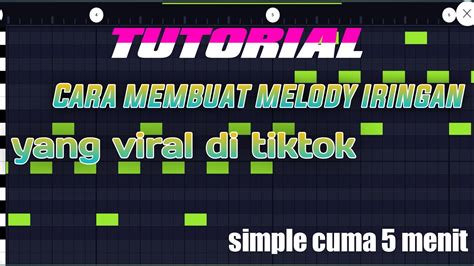 Tutorial Membuat Melody Yang Sering Dipakai Remixer Lainya Fl Studio