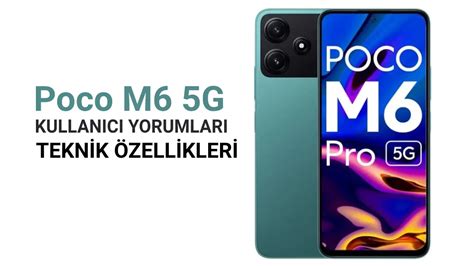 Poco M6 5G Kullanıcı Yorumu Özellikleri