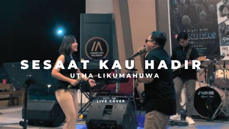 Sesaat Kau Hadir Utha Likumahuwa Cover By Fakustik9 Youtube