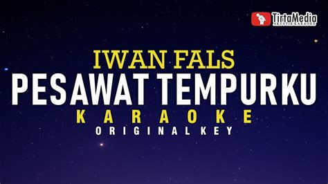 Pesawat Tempurku Iwan Fals Karaoke Youtube