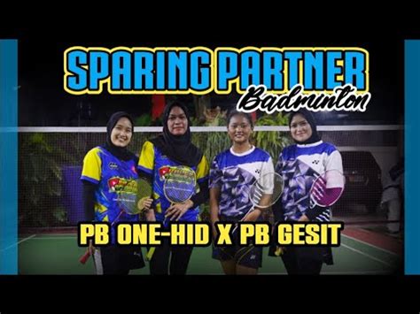 SPARING PARTNER PB ONE HID X PB GESIT Mute Shela Vs Wawa Dian YouTube