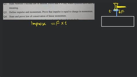 Meaning Q Define Impulse And Momentum Prove That Impulse Is Equal To