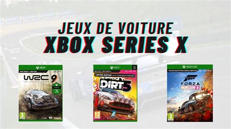 Les Meilleurs Jeux De Voiture Pour Xbox Series X Gazette Du Geek