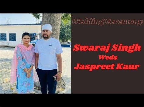 Live Wedding Ceremony Of Swaraj Singh Weds Jaspreet Kaur YouTube