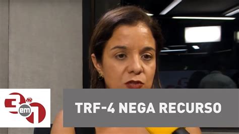 Trf Nega Recurso E Mant M Condena O De Lula Em Segunda Inst Ncia