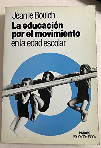 Kasriogerbu La Educacion Por El Movimiento En La Edad Escolar The