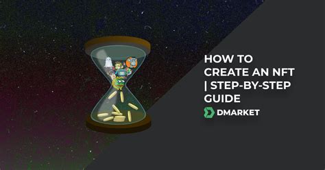 How To Create An Nft Step By Step Guide Dmarket Blog