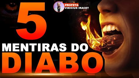 5 MENTIRAS QUE O DIABO QUER QUE VOCÊ ACREDITE A 5º Acontece Muito