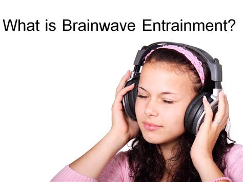 What Is Brainwave Entrainment Wellness Vibe Center For Sound