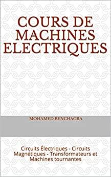 COURS DE MACHINES ELECTRIQUES Circuits Électriques Circuits