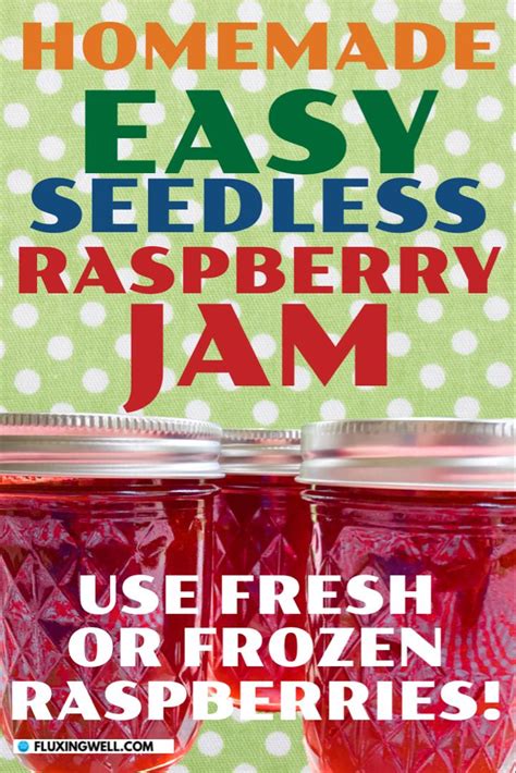 Seedless Raspberry Jam Small Batch Recipe Artofit