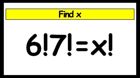 A Nice Factorial Problem Math Olympiad Find X Youtube