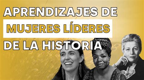 3 enseñanzas de grandes MUJERES LÍDERES de la historia Lecciones de