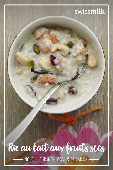 Riz Au Lait Aux Fruits Secs M Lange Offrir Recette Swissmilk