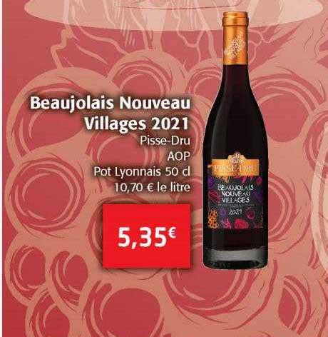 Promo Beaujolais Nouveau Villages Pisse Dru Aop Chez Colruyt