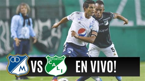 ⚽millonarios Vs Deportivo Cali⚽el Clasico De Los Setenta Liga Betplay Fecha 6 Youtube