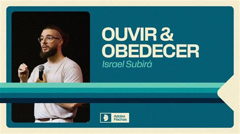 Ouvir e Obedecer Israel Subirá YouTube