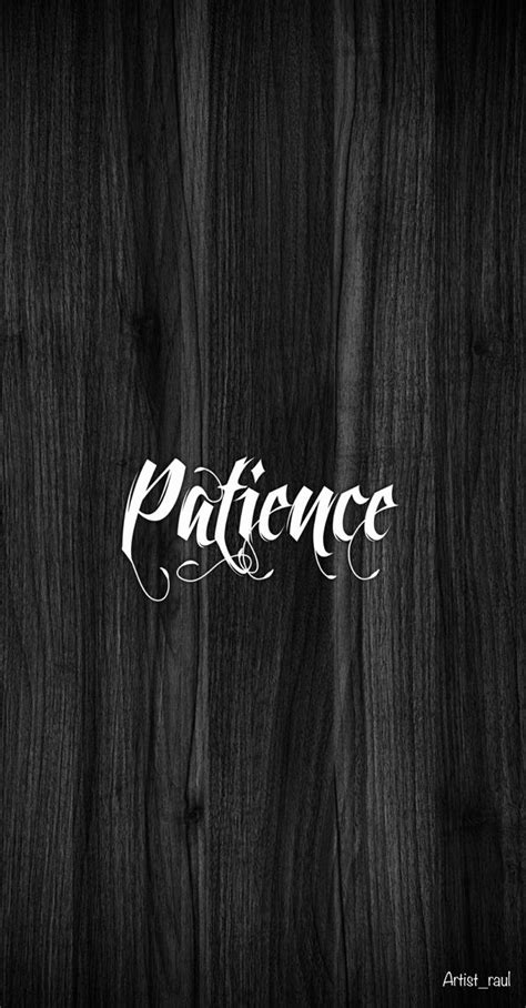 PATIENCE WALLPAPER | Feel good quotes, Wisdom quotes inspiration, Name wallpaper