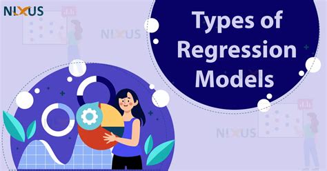 Types Of Regression Models In Machine Learning Nixus