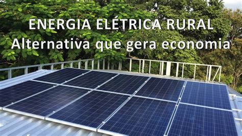 Energia El Trica Rural Alternativa Que Gera Economia Paracatu Rural