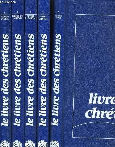 LE LIVRE DES CHRETIENS 5 TOMES 2 GLOSSAIRES By COLLECTIF Bon