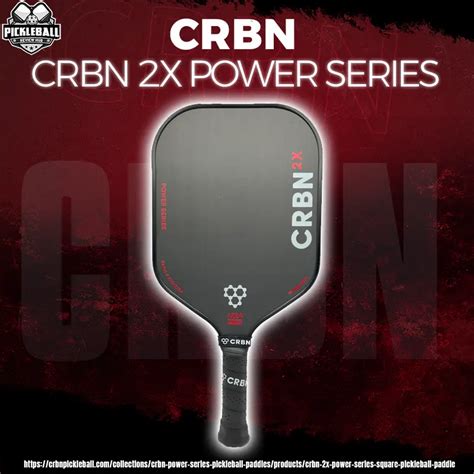 Crbn Power Series Crbn 2x Pickleball Paddle Pickleball Review Hub