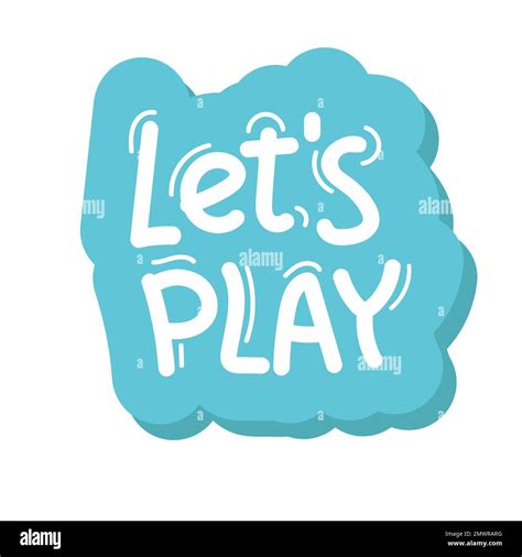 Let S Play Sign Lettering Hand Drawing Word Bright Art Stock Vector