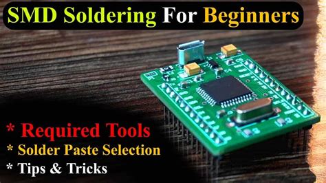 SMD Soldering Tutorial for beginners, Tips & Tricks, SMD Rework Station