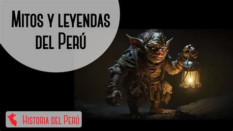 Mitos y leyendas del Perú Historia del Perú YouTube