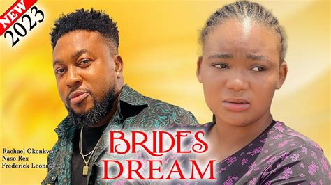 BRIDES DREAM SEASON 1 2 Rachael Okonkwo Nosa Rex New 2023 Latest