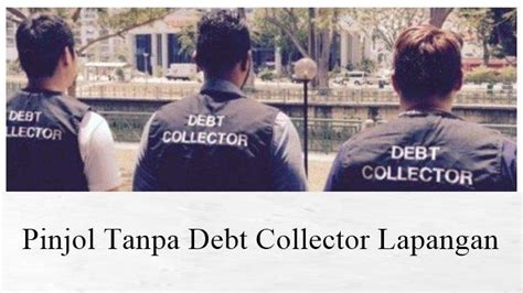 Daftar Pinjol Yang Tidak Ada Dc Debt Collector Lapangan Terbaru