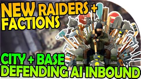 New Raiders Factions City Base Defending Ai Inbound Last Day On