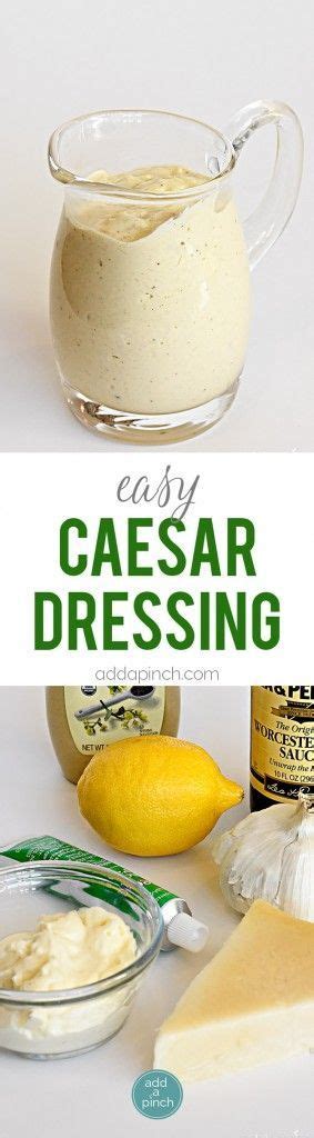 Easy Caesar Dressing Is Creamy And Delicious A Restaurant Style Caesar